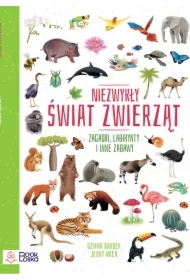 Niezwykły świat zwierząt. Zagadki, labirynty i inne zabawy