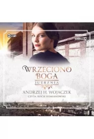 Wrzeciono Boga T.3 Jutrznia