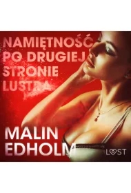 Namiętność po drugiej stronie lustra - opowiadanie erotyczne