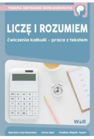 Liczę i rozumiem. Ćwiczenia kalkulii...