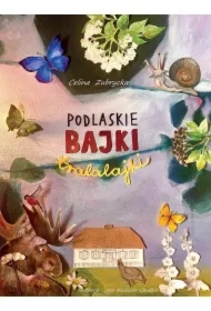 Podlaskie bajki tralalajki