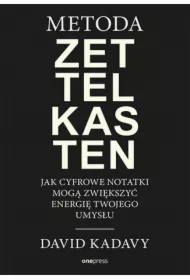 Metoda Zettelkasten. Jak cyfrowe notatki mogą zwiększyć energię Twojego umysłu