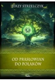 Od Prasłowian do Polaków