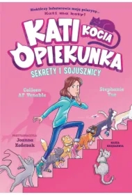 Sekrety i sojusznicy. Kati - kocia opiekunka. Tom 3