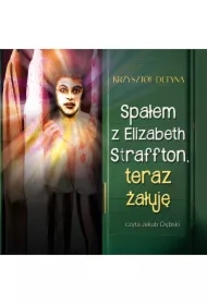 Spałem z Elizabeth Straffton, teraz żałuję