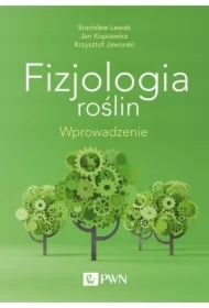 Fizjologia roślin. Wprowadzenie