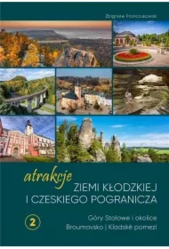 Atrakcje Ziemi Kłodzkiej i czeskiego pogranicza Góry Stołowe i okolice Broumovsko i Kladské pomezí 2