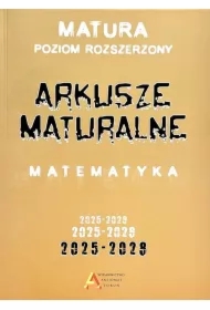 Arkusze maturalne z matematyki 2025-2028. Poziom rozszerzony