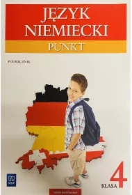 Punkt. Język niemiecki. Podręcznik. Klasa 4 Szkoła podstawowa. Kurs dla początkujących i kontynuujących naukę