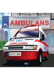 Poznajemy pojazdy. Ambulans
