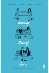 Wczoraj, dzisiaj, jutro