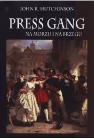 Press gang. Na morzu i na brzegu