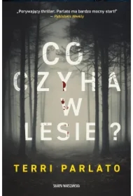 Co czyha w lesie?