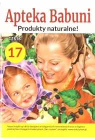 Produkty naturlane! Apteka Babuni. Tom 17