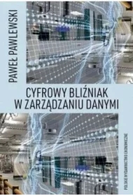 Cyfrowy bliźniak w zarządzaniu danymi