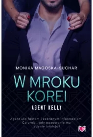 W mroku Korei. Agent Kelly. Tom 3
