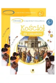 Pakiet Kościół dla człowieka. Podręcznik i ćwiczenia do religii dla klasy 6 szkoły podstawowej