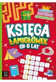 Księga łamigłówek od 6 lat. Labirynty, krzyżówki..