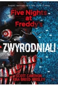 Zwyrodniali. Five Nights at Freddy's. Tom 2