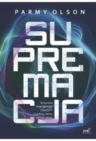 Supremacja. Sztuczna inteligencja, ChatGPT..