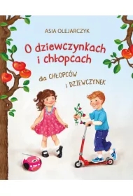 O dziewczynkach i chłopcach dla chłopców i dziewczynek