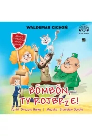 Bombon, Ty rojbrze! (Cukierku, Ty łobuzie!) CD