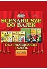 Scenariusze do bajek dla przedszkoli i szkół. Część 1
