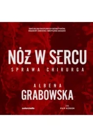 Nóż w sercu. Sprawa chirurga