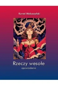 Rzeczy wesołe. Humoreski