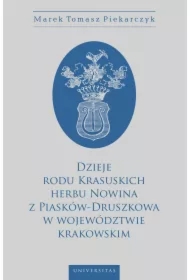 Dzieje rodu Krasuskich herbu Nowina z Piasków-Druszkowa w województwie krakowskim