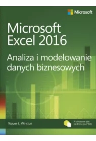 Microsoft Excel 2016. Analiza i modelowanie danych biznesowych