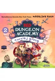 Dungeons & Dragons. Dungeon Academy 2: Turniej grozy