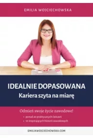 Idealnie dopasowana. Kariera szyta na miarę