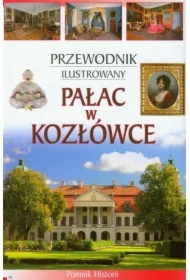 Przewodnik ilustrowany Pałac w Kozłówce