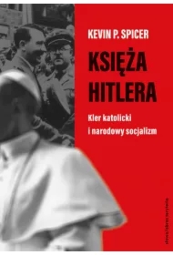 Księża Hitlera. Kler katolicki i narodowy socjalizm