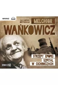 Szpital w cichniczach strzępy epopei Tom 2