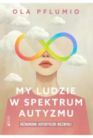 My ludzie w spektrum autyzmu