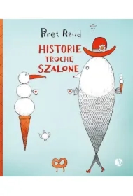 Historie trochę szalone