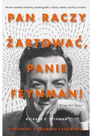 &bdquo;Pan raczy żartować, panie Feynman!&rdquo;. Przypadki ciekawego człowieka