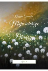 Moje wiersze i Obrazy
