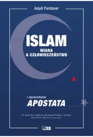 Islam. Wiara a człowieczeństwo