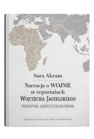 Narracja o WOJNIE w reportażach Wojciecha...