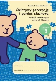 Pamięć sekwencyjna - materiał literowy. Ćwiczymy percepcję i pamięć słuchową. Część 3