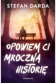 Opowiem ci mroczną historię