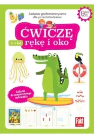 Ćwiczę rękę i oko. Zadania grafomotoryczne dla przedszkolaków