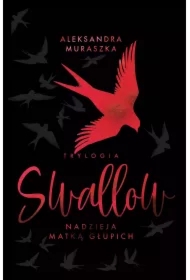 Nadzieja matką głupich. Swallow. Tom 2 (wydanie specjalne)