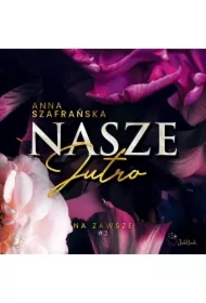Nasze jutro. Na zawsze. Tom 2