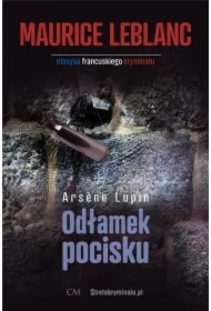 Arsene Lupin: Odłamek pocisku