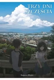 Trzy dni szczęścia