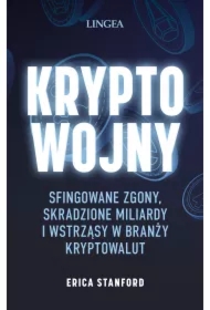 Kryptowojny. Sfingowane zgony, skradzione miliardy i wstrząsy w branży kryptowalut